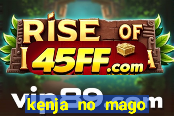 kenja no mago dublado 1 temporada